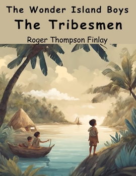 Paperback The Wonder Island Boys: The Tribesmen Book