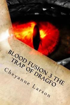 Paperback Blood Fusion 3 The Trap Of Dragfo Book