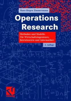 Paperback Operations Research: Methoden Und Modelle. Für Wirtschaftsingenieure, Betriebswirte, Informatiker [German] Book