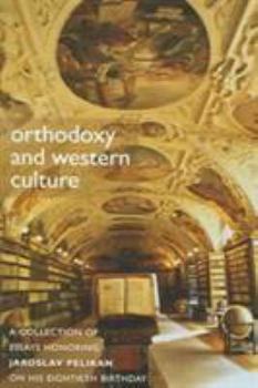 Hardcover Orthodoxy & Western Culture: A Collection of Essays Honoring Jaroslav Pelikan on His Eightieth Birthday Book