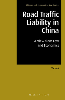 Hardcover Road Traffic Liability in China: A View from Law and Economics Book