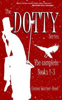 Paperback The DOTTY Series: The Complete Books 1-3: A DOTTY Series Compendium Book