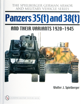 Hardcover Panzers 35(t) and 38(t) and Their Variants 1920-1945 Book
