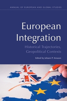 Paperback European Integration: Historical Trajectories, Geopolitical Contexts Book