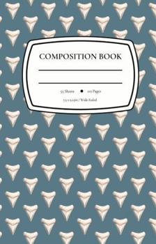 Paperback Shark Tooth Composition Book: Wide Ruled Notebook for Shark Lovers (Shark Teeth Collection) Book