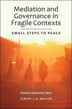 Paperback Mediation and Governance in Fragile Contexts: Small Steps to Peace Book