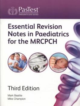 Essential Revision Notes in Paediatrics for MRCPCH