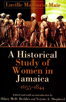 Paperback A Historical Study of Women in Jamaica, 1655-1844 Book