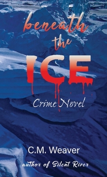 Hardcover Beneath the Ice: Crime Novel Book