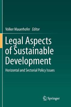 Paperback Legal Aspects of Sustainable Development: Horizontal and Sectorial Policy Issues Book