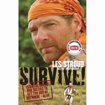 Paperback Survive!: Essential Skills and Tactics to Get You Out of Anywhere - Alive Book