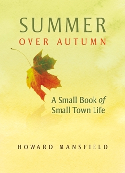 Paperback Summer Over Autumn: A Small Book of Small-Town Life Book