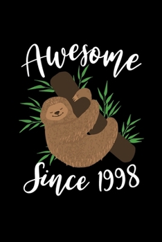 Awesome Since 1998: Sloth Lined Journal Notebook For Girls Who Are 21 Years Old, 21th Birthday Gift, Funny Sloth Birthday Gift Notebook - Happy 21th Birthday!