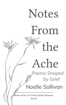 Paperback Notes From the Ache Poems Shaped By Grief Book