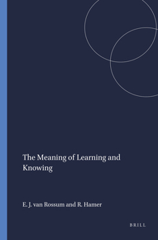 Paperback The Meaning of Learning and Knowing Book