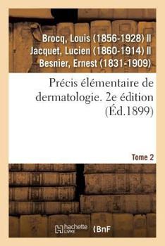 Paperback Précis Élémentaire de Dermatologie. Tome 2. 2e Édition [French] Book