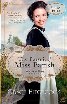 The Pursuit of Miss Parish - Book #2 of the Aprons & Veils