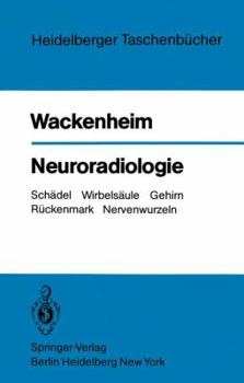 Paperback Neuroradiologie: Schädel Wirbelsäule Gehirn Rückenmark Nervenwurzeln [German] Book