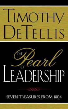 The Pearl of Leadership: Seven Treasures From 1804