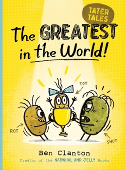 The Greatest in the World! - Book #1 of the Tater Tales