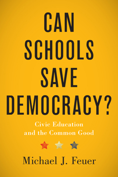 Hardcover Can Schools Save Democracy?: Civic Education and the Common Good Book