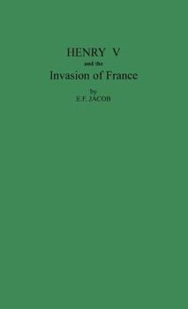 Henry V and the Invasion of France. - Book  of the Men and Their Times