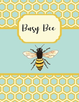 Busy Bee 2020 Planner: Daily, Weekly, Monthly Planner with Calendar, Goals, To-Do, Gratitude, Habit and Mood Tracker