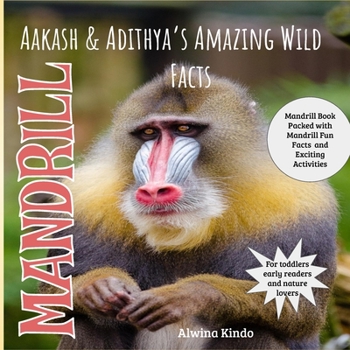 Mandrill: AAKASH & ADITHYA'S AMAZING WILD FACTS FOR TODDLER