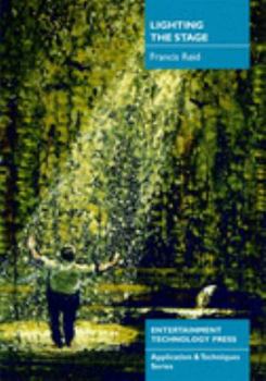 Paperback Lighting the Stage: A Lighting Designer's Reflections Book
