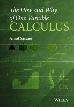 Hardcover The How and Why of One Variable Calculus Book