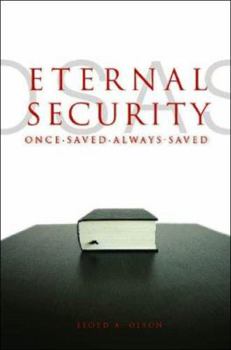 Paperback Eternal Security: Once Saved Always Saved Book