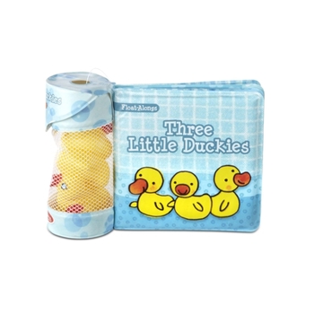 Bath Book Float Alongs: Three Little Duckies [With Float Baby Duckies] Book