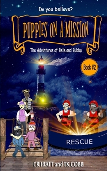 Paperback Puppies On A Mission: The Adventures of Belle and Bubba Book