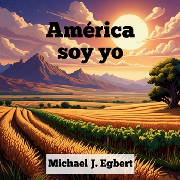 América soy yo (Spanish Edition)