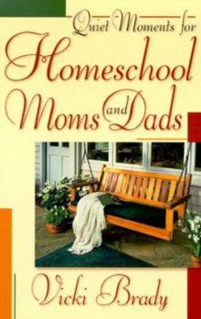 Paperback Quiet Moments for Homeschool Moms and Dads Book