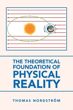 Paperback The Theoretical Foundation of Physical Reality Book