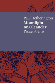 Paperback Moonlight on Oleander: Prose Poems Book