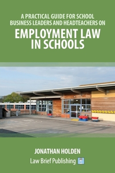 A Practical Guide for School Business Leaders and Headteachers on Employment Law in Schools (Spanish Edition)