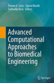 Paperback Advanced Computational Approaches to Biomedical Engineering Book