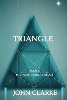 Triangle - Book #2 of the Jason Parker Trilogy