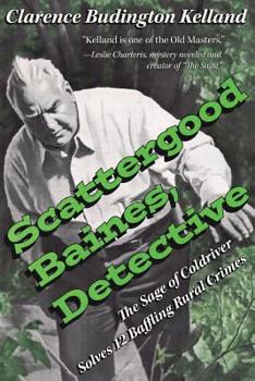 Paperback Scattergood Baines, Detective: The Sage of Coldriver Solves 12 Baffling Rural Crimes Book