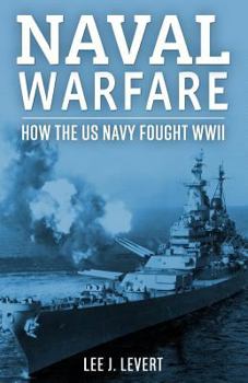 Paperback Naval Warfare: How the US Navy Fought World War II Book