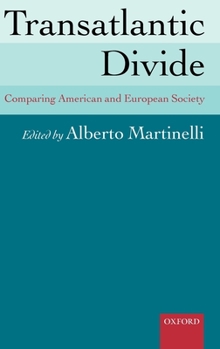 Hardcover Transatlantic Divide: Comparing American and European Society Book