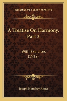 A Treatise On Harmony With Exercises, Part 3