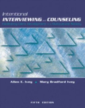 Paperback Intentional Interviewing and Counseling (Non-InfoTrac Version): Facilitating Client Development in a Multicultural Society Book