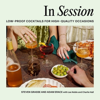 Hardcover In Session: Low-Proof Cocktails for High-Quality Occasions Book