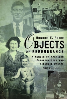 Hardcover Objects of Remembrance: A Memoir of American Opportunities and Viennese Dreams Book