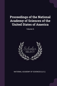 Paperback Proceedings of the National Academy of Sciences of the United States of America; Volume 6 Book