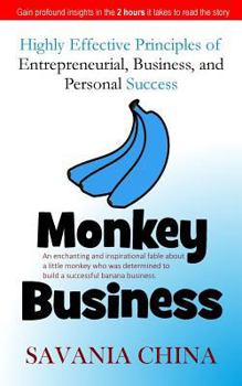 Paperback Monkey Business: Highly Effective Principles of Entrepreneurial, Business, and Personal Success Book