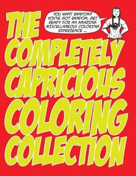 Paperback The Completely Capricious Coloring Collection Book